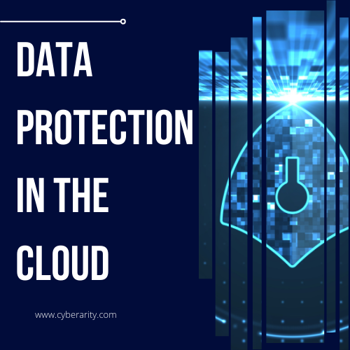 Data Protection in the Cloud: Tips for Securing Your Data in Remote Environments